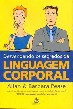 Desvendando os Segredos da Linguagem Corporal - Allan Pease