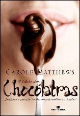 O Clube das Chocólatras - Carole Matthews