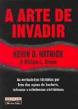 A Arte de Invadir (The art of intrusion) - Kevin Mitnick 