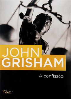 O Confissão - John Grisham