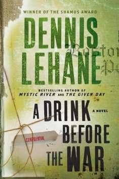 Um Drink antes da Guerra - Dennis Lehane