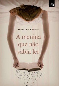 A Menina que Não Sabia Ler - John Harding
