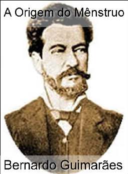 A Origem do Mênstruo - Bernardo Guimarães