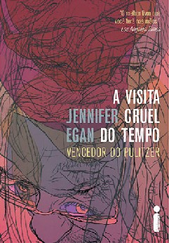 A Visita Cruel Do Tempo - Jennifer Egan