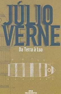Da Terra à Lua - Júlio Verne