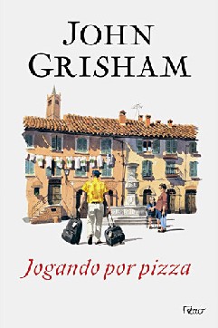 Jogando Por Pizza - John Grisham