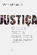 Justiça: O que é Fazer a Coisa Certa