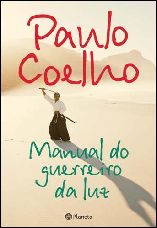 O Manual do Guerreiro da Luz - Paulo Coelho