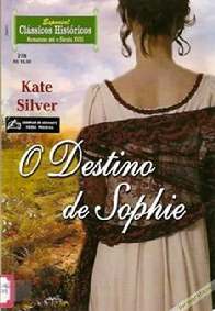 O Destino de Sophie - Kate Silver