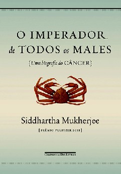 O Imperador de Todos os Males - Siddhartha Mukherjee