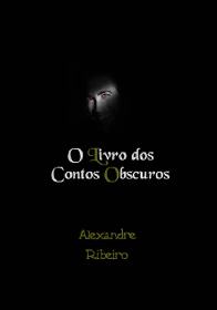 O Livros dos Contos Obscuros - Alexandre Ribeiro
