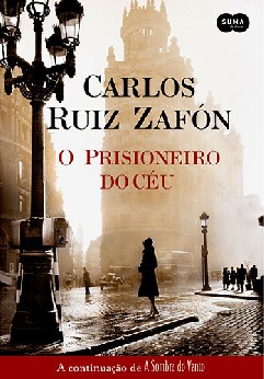 O Prisioneiro do Céu - Carlos Ruiz Zafon