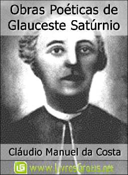 Obras Poéticas de Glauceste Satúrnio - Cláudio Manuel da Costa