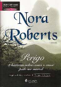 Perigo (Dangerous) - Nora Roberts