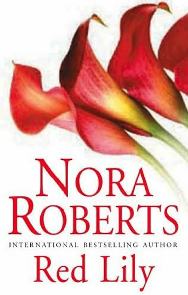 O Lírio Vermelho (Red Lily) - Nora Roberts