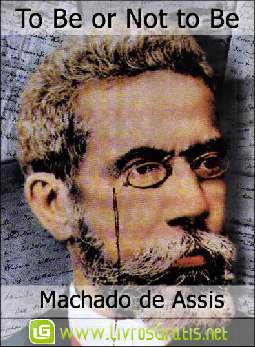 To Be or Not to Be - Machado de Assis